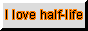 I love half-life 88x31 button