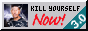 Kill yourself NOW! 88x31 button