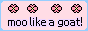 moo like a goat! 88x31 button