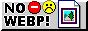 No webp :( Just use png :) 88x31 button