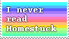 I never read Homestuck