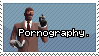 'Pornography.' - spy tf2